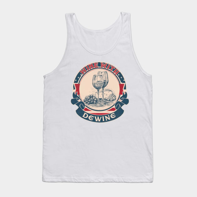 Wine With Dewine Tank Top by Yesenia Caskey Store